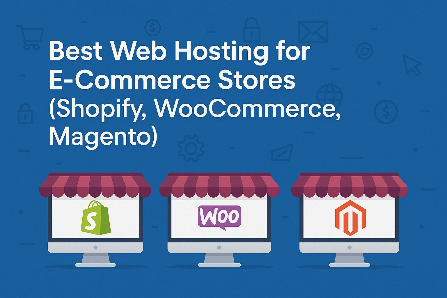 Best Web Hosting for E-Commerce Stores